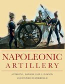 Paul Dawson - Napoleonic Artillery - 9781861269232 - V9781861269232