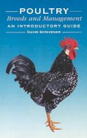 David Scrivener - Poultry Breeds and Management: An Introductory Guide - 9781861269942 - V9781861269942