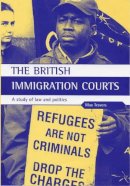 Max Travers - The British Immigration Courts. A Study of Law and Politics.  - 9781861341723 - V9781861341723
