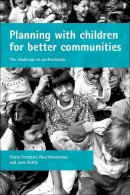 Claire Henders - Planning with Children for Better Communities - 9781861341884 - V9781861341884