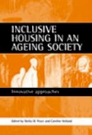 Sheila Peace (Ed.) - Inclusive Housing in an Ageing Society - 9781861342638 - V9781861342638