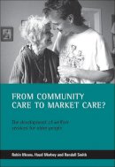 Robin Means - From Community Care to Market Care? - 9781861342652 - V9781861342652