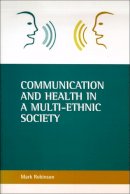 Dr Robinson - Communication and Health in a Multi-ethnic Society - 9781861343413 - V9781861343413