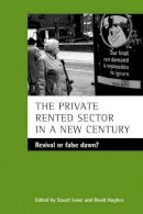 Stuart Hughes - The Private Rented Sector in a New Century. Revival or False Dawn?.  - 9781861343482 - V9781861343482