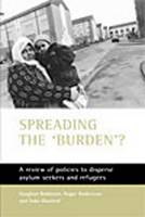 Vaughan Robinson - Spreading the 'burden'?: A review of policies to disperse asylum seekers and refugees - 9781861344175 - V9781861344175