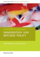 Rosemary Sales - Understanding Immigration and Refugee Policy - 9781861344519 - V9781861344519