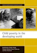 Gordon, David; Pantazis, Christina; Townsend, Peter; Pemberton, Simon A.; Nandy, Shailen; Pemberton, Simon - Child Poverty in the Developing World - 9781861345592 - V9781861345592
