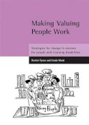Fyson, Rachel; Ward, Linda - Making Valuing People Work - 9781861345721 - V9781861345721