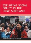 Gerry (Ed) Mooney - Exploring Social Policy in the New Scotland - 9781861345943 - V9781861345943