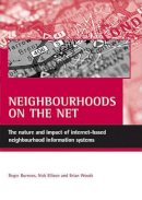 Burrows, Roger; Ellison, Nick; Woods, Brian - Neighbourhoods on the Net - 9781861347718 - V9781861347718