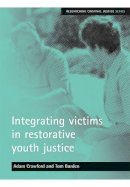 Adam Burden - Integrating Victims in Restorative Youth Justice - 9781861347855 - V9781861347855