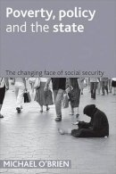 Mike O´brien - Poverty, Policy and the State - 9781861347992 - V9781861347992