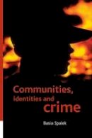 Dr. Basia Spalek - Communities, Identities and Crime - 9781861348043 - V9781861348043