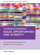 Barbara Bagilhole - Understanding Equal Opportunities and Diversity - 9781861348487 - V9781861348487