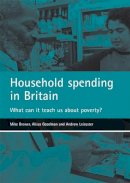 Goodman, Alissa; Brewer, Mike; Leicester, Andrew - Household Spending in Britain - 9781861348548 - V9781861348548