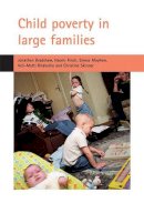 Bradshaw, Jonathan; Finch, Naomi; Mayhew, Emese; Ritakallio, Veli-Matti; Skinner, Christine - Child Poverty in Large Families - 9781861348760 - V9781861348760