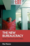 Max Travers - The New Bureaucracy. Quality Assurance and Its Critics.  - 9781861349279 - V9781861349279