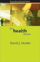 David J. Hunter - The Health Debate - 9781861349293 - V9781861349293