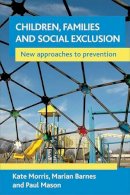 Kate Morris - Children, Families and Social Exclusion - 9781861349651 - V9781861349651