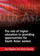 Bagguley, Paul; Hussain, Yasmin - Role Of Higher Education In Providing Op - 9781861349736 - V9781861349736
