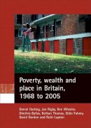 Daniel B - Poverty, Wealth and Place in Britain, 1968 to 2005 - 9781861349958 - V9781861349958