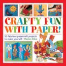 Elliot Marion - Crafty Fun with Paper! - 9781861473691 - V9781861473691