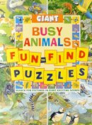 Peter Rutherford - Giant Fun-to-Find Puzzles: Busy Animals: Search for pictures in eight exciting scenes - 9781861474605 - V9781861474605