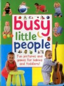 Press Armadillo - Busy Little People: Fun Pictures And Games For Babies And Toddlers! - 9781861476296 - V9781861476296