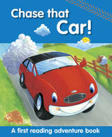 Nicola Baxter - Chase That Car!: A First Reading Adventure Book - 9781861477569 - V9781861477569