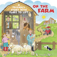 Lewis Jan - The On The Farm: A Friendly Story With Flaps To Lift - 9781861477798 - V9781861477798
