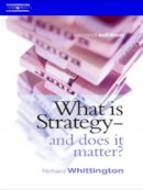 Richard Whittington - What Is Strategy and Does It Matter? - 9781861523778 - V9781861523778