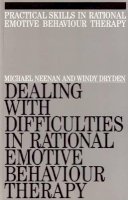 Michael Neenan - Dealing with Difficulties in Rational Emotive Behaviour Therapy - 9781861560018 - V9781861560018