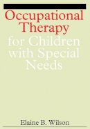 Elaine Wilson - Occupational Therapy for Children with Special Needs - 9781861560612 - V9781861560612