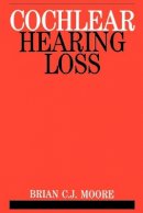 Brian C. J. Moore - Cochlear Hearing Loss - 9781861560919 - V9781861560919