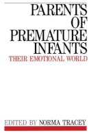 Norma Tracey - Parents of Premature Infants - 9781861561305 - V9781861561305
