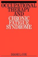 Diane L. Cox - Occupational Therapy and Chronic Fatigue Syndrome - 9781861561558 - V9781861561558
