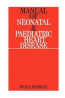 Fiona Horrox - Manual of Neonatal and Paediatric Congenital Heart Disease - 9781861562449 - V9781861562449