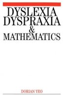 Dorian Yeo - Dyslexia, Dyspraxia and Mathematics - 9781861563231 - V9781861563231