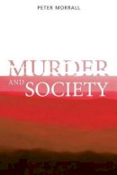 Peter Morrall - Murder and Society - 9781861564559 - V9781861564559