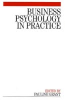 Grant - Business Psychology in Practice - 9781861564764 - V9781861564764
