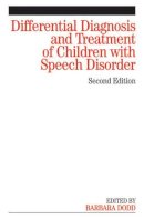 Barbara J. Dodd - Differential Diagnosis and Treatment of Children with Speech Disorder - 9781861564825 - V9781861564825