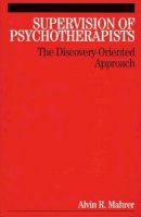 Al Mahrer - Supervision of Psychotherapists - 9781861564849 - V9781861564849