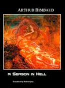 Arthur Rimbaud - A Season In Hell (European Writers) - 9781861713605 - V9781861713605