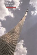 Karl Schlögel - Moscow - 9781861892409 - V9781861892409