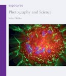 Wilder, Kelley - Photography and Science - 9781861893994 - V9781861893994