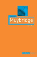 Marta Braun - Eadweard Muybridge - 9781861897602 - V9781861897602