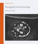 Frederick N. Bohrer - Photography and Archaeology - 9781861898708 - V9781861898708