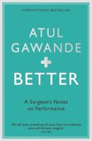 Atul Gawande - Better: A Surgeon's Notes on Performance - 9781861976574 - V9781861976574