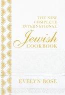 Evelyn Rose - The New Complete International Jewish Cookbook - 9781862059085 - V9781862059085