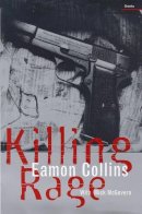 Collins, Eamon, Mcgovern, Mick - Killing Rage - 9781862070479 - 9781862070479